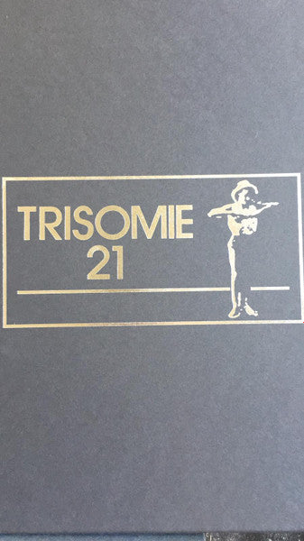 Trisomie 21 : Chapter I-IV (Box, Comp, Ltd + 5xLP, Album, RE, RM)