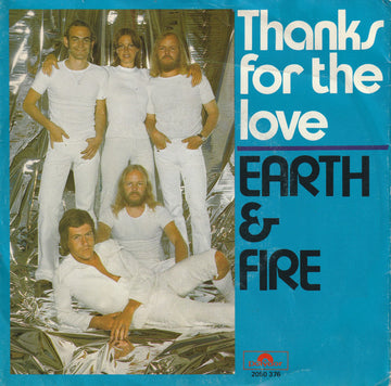 Earth And Fire : Thanks For The Love (7", Single)