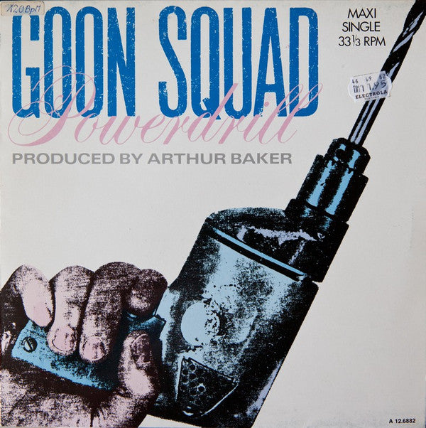 Goon Squad : Powerdrill (12", Maxi)