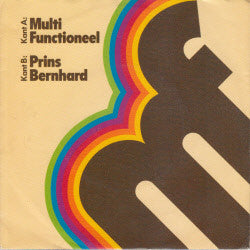 Dirèk / Bert Hulleman : Multi Functioneel / Prins Bernhard (7")