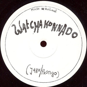 Jark Prongo : Watchakonnado / Movin On (10")