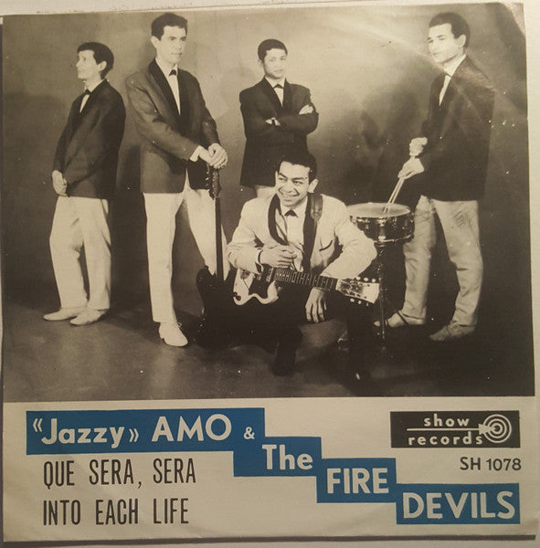 Jazzy Amo & The Fire Devils* : Que Sera, Sera / Into Each Life (7", Single)