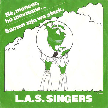 L.A.S. Singers m.m.v. Peace Pie : Samen Zijn We Sterk / Hé, Meneer, Hé Mevrouw ... (7")