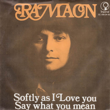 Ramaon : Softly As I Love You / Say What You Mean (7", Single)