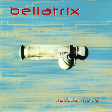 Bellatrix : Jediwannabe (7", Single, Ltd)