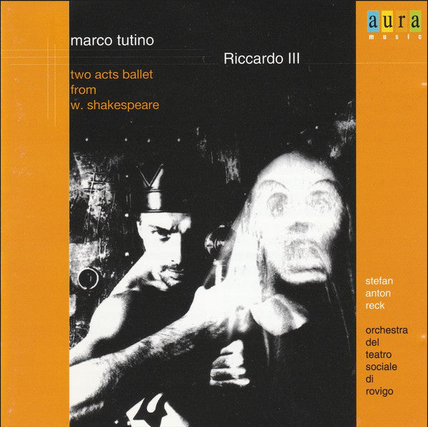 Marco Tutino - Stefan Anton Reck, Orchestra Del Teatro Sociale Di Rovigo : Riccardo III (Two Acts Ballet From W. Shakespeare) (2xCD, Album, RE)