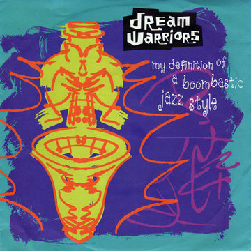 Dream Warriors : My Definition Of A Boombastic Jazz Style (7", Single)