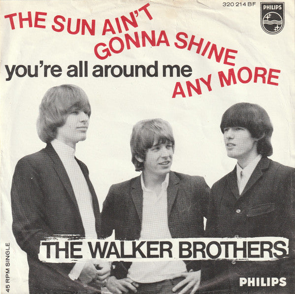 The Walker Brothers : The Sun Ain't Gonna Shine Any More (7", Single, Mono, Pap)