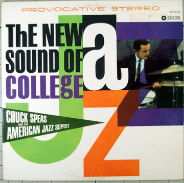 Chuck Speas And The American Jazz Septet : The New Sound Of College Jazz (LP, Album)