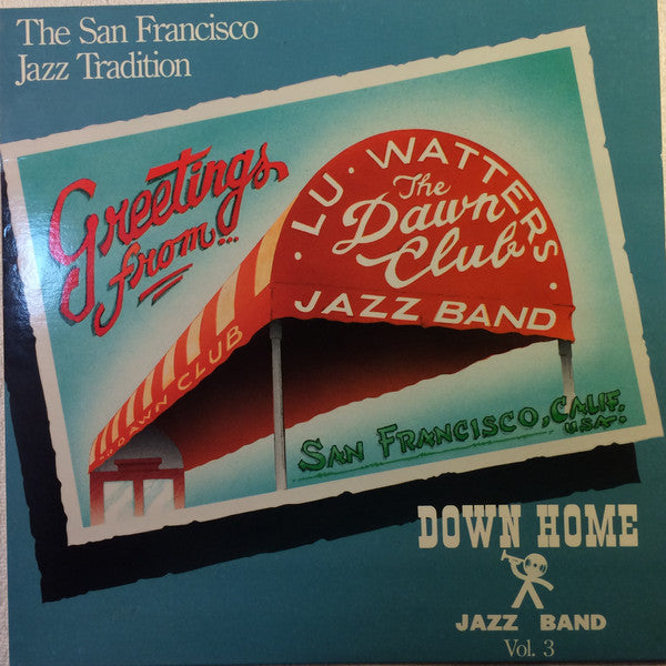 Down Home Jazz Band : Vol. 3 - The San Francisco Jazz Tradition (LP, Album)