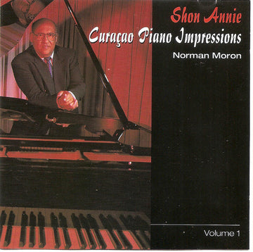 Norman Moron : Shon Annie ~ Curacao Piano Impressions Volume 1 (CD, Album)