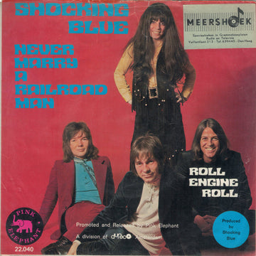 Shocking Blue : Never Marry A Railroad Man (7", Single, Mono, Blu)