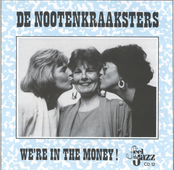 De Nootenkraaksters : We're In The Money (CD, Album)