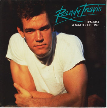 Randy Travis : It's Just A Matter Of Time (7")