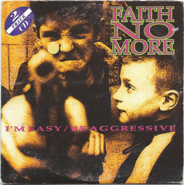 Faith No More : I'm Easy / Be Aggressive (CD, Single, Car)