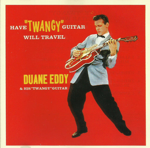 Duane Eddy : Have Twangy Guitar Will Travel (CD, Album, RE)