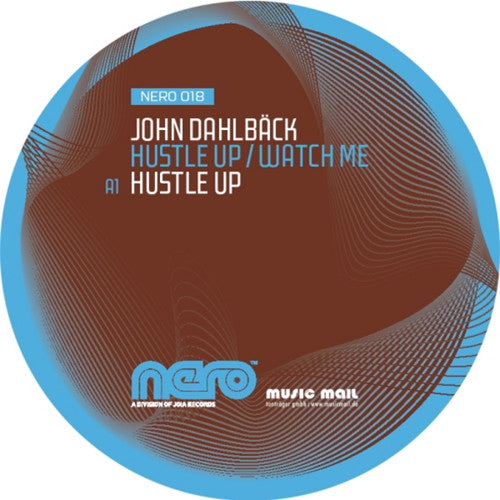 John Dahlbäck : Hustle Up / Watch Me (12")