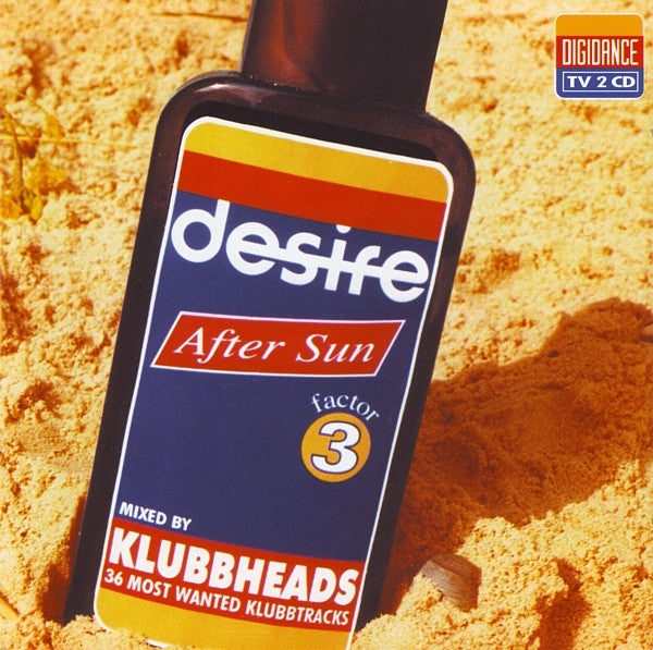 Klubbheads : Desire - After Sun (Factor 3) (2xCD, Mixed)