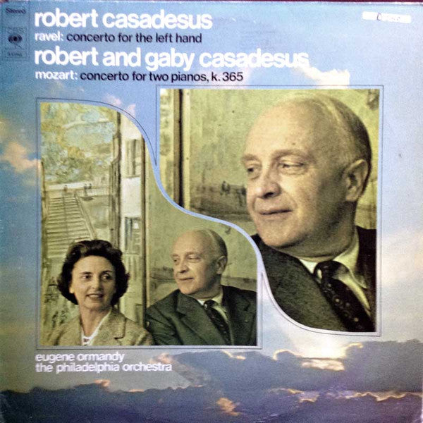 Maurice Ravel, Wolfgang Amadeus Mozart, Robert Casadesus, Gaby Casadesus, The Philadelphia Orchestra, Eugene Ormandy : Concerto For The Left Hand; Concerto For Two Pianos (LP, Album, RE)