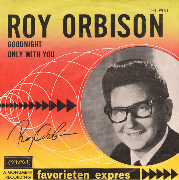 Roy Orbison : Goodnight / Only With You (7", Single, Mono)