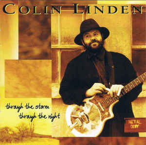 Colin Linden : Through The Storm Through The Night (CD, Album)