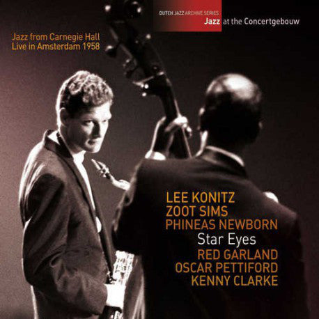 Jazz From Carnegie Hall / Lee Konitz, Zoot Sims, Phineas Newborn Jr., Red Garland, Oscar Pettiford, Kenny Clarke : Star Eyes (Live In Amsterdam 1958) (CD, Album)