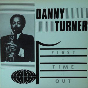 Danny Turner : First Time Out (LP, Album)