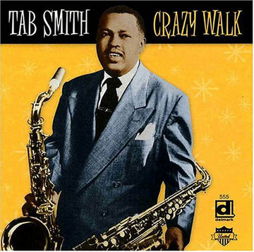 Tab Smith : Crazy Walk (CD, Comp)