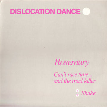 Dislocation Dance : Rosemary (12")
