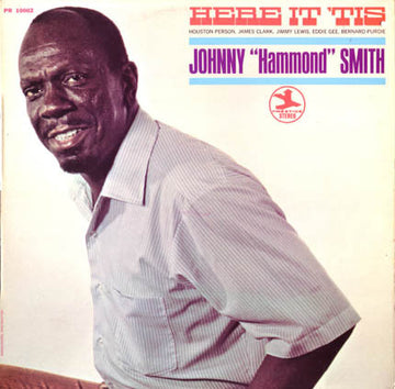 Johnny "Hammond" Smith* : Here It 'Tis (LP, Album)