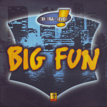 Central Seven : Big Fun (12")