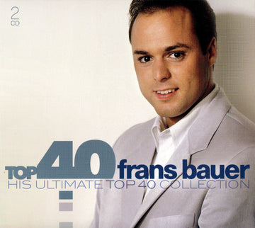 Frans Bauer : Top 40 Frans Bauer (His Ultimate Top 40 Collection) (2xCD, Comp)