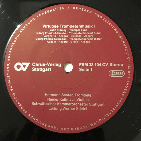 Tomaso Albinoni, Georg Friedrich Händel, John Stanley (2), Georg Philipp Telemann  -  Hermann Sauter, Rainer Kussmaul, Hans Georg Pflüger, Schwäbisches Kammerorchester  / Dirigent:  Werner Stiefel : Virtuose Trompetenmusik I (LP)