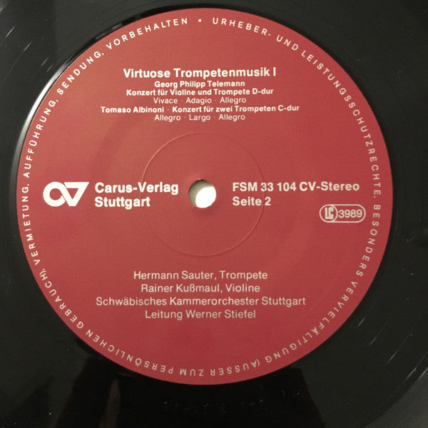 Tomaso Albinoni, Georg Friedrich Händel, John Stanley (2), Georg Philipp Telemann  -  Hermann Sauter, Rainer Kussmaul, Hans Georg Pflüger, Schwäbisches Kammerorchester  / Dirigent:  Werner Stiefel : Virtuose Trompetenmusik I (LP)
