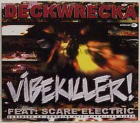Deckwrecka Feat: Scare Electric* : Vibekiller! (12")