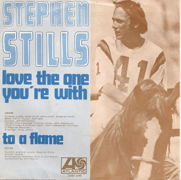 Stephen Stills : Love The One You're With (7", Single)