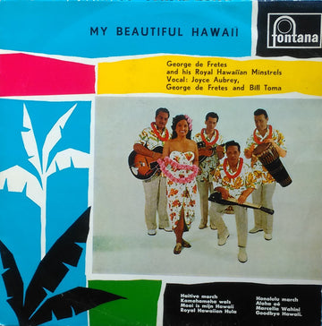 George De Fretes And His Royal Hawaiian Minstrels : My Beautiful Hawaii (10")