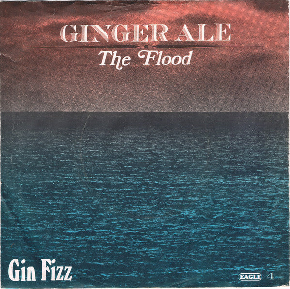 Ginger Ale (2) : The Flood / Gin Fizz (7", Single)