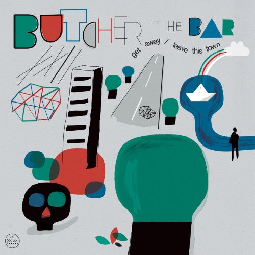 Butcher The Bar : Get Away / Leave This Town (7", Single)