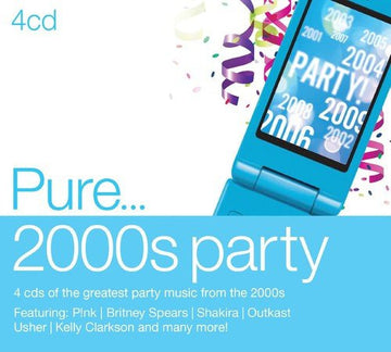 Various : Pure... 2000s Party (4xCD, Comp)