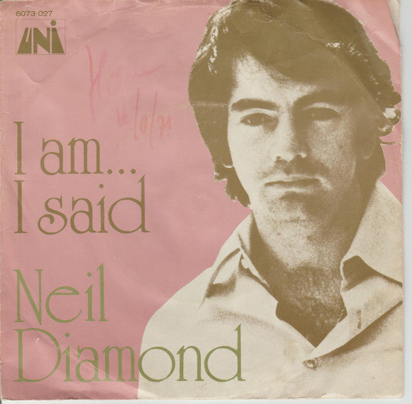 Neil Diamond : I Am... I Said (7", Single, Mono, Blu)
