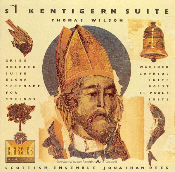 Thomas Wilson (6), Edvard Grieg, Sir Edward Elgar, Peter Warlock, Gustav Holst, Scottish Ensemble, Jonathan Rees : St. Kentigern Suite, Holberg Suite, Serenade For Strings, Capriol Suite, St Paul's Suite (CD, Album)