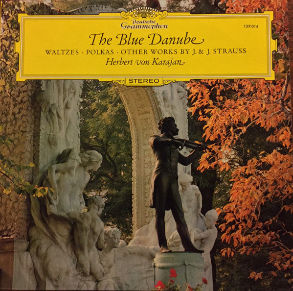 Johann Strauss Jr., Johann Strauss Sr. Und Josef Strauß, Berliner Philharmoniker · Herbert von Karajan : The Blue Danube (Waltzes, Polkas And Other Works By J. & J. Strauss) (LP, RP)