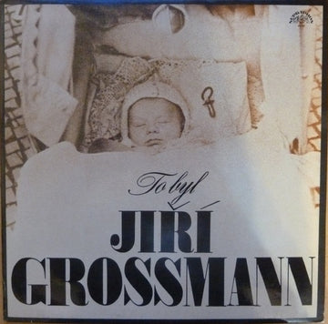 Jiří Grossmann : To Byl Jiří Grossmann (LP, Comp, Mono, RP)