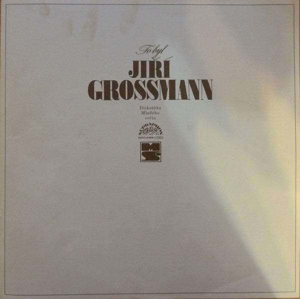 Jiří Grossmann : To Byl Jiří Grossmann (LP, Comp, Mono, RP)
