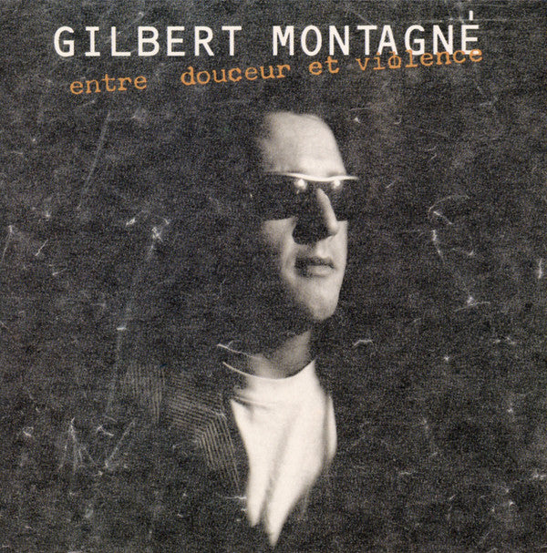 Gilbert Montagné : Entre Douceur Et Violence (CD, Album, Gol)