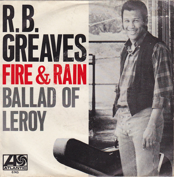 R.B. Greaves : Fire & Rain  (7", Single)