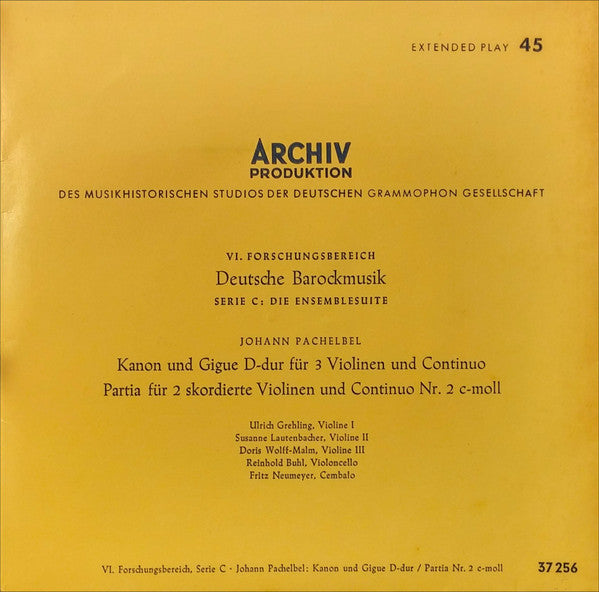 Johann Pachelbel - Ulrich Grehling, Susanne Lautenbacher, Doris Wolff-Malm, Reinhold Johannes Buhl, Fritz Neumeyer : Kanon Und Gigue D-dur Für 3 Violinen Und Continuo / Partia Für 2 Skordierte Violinen Und Continuo Nr. 2 C-moll (7", EP)