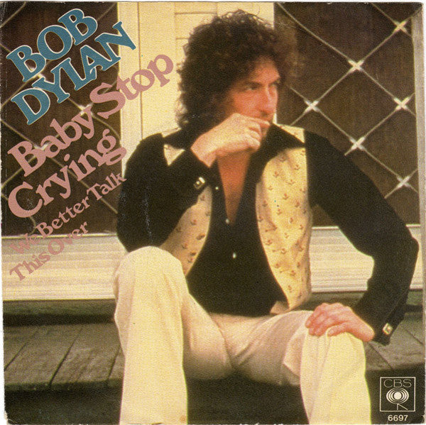 Bob Dylan : Baby Stop Crying (7", Single)