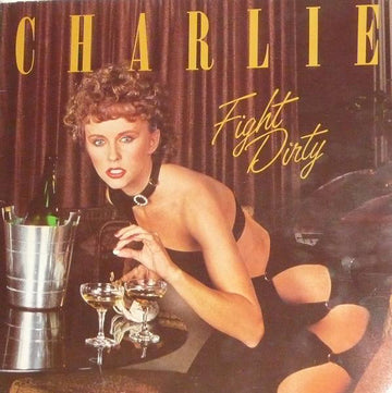 Charlie (5) : Fight Dirty (LP, Album)